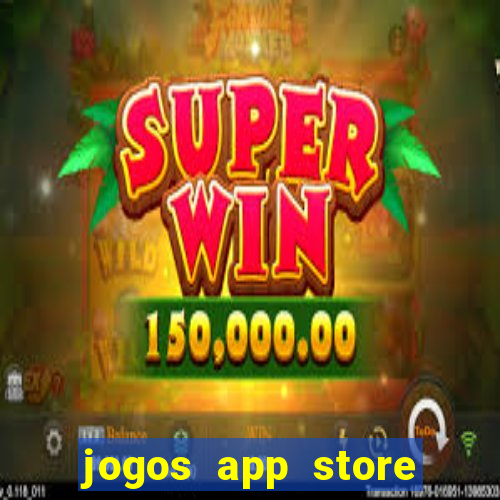 jogos app store para ganhar dinheiro